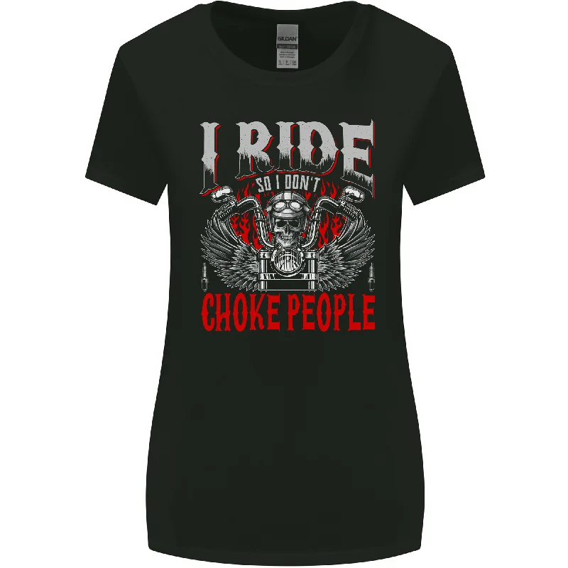 Choke People Funny Biker Motorcycle Skull Womens Wider Cut T-Shirt Fitted T-Shirt Seamless Stretchy