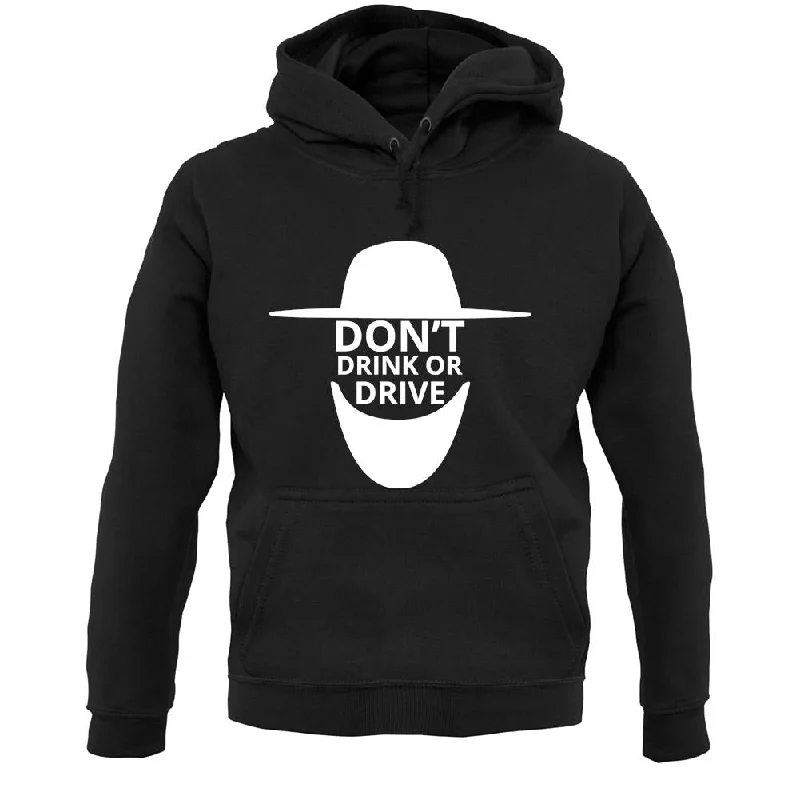 Don't Drink Or Drive Unisex Hoodie Hoodie with Ribbed Neckline Snug Warm