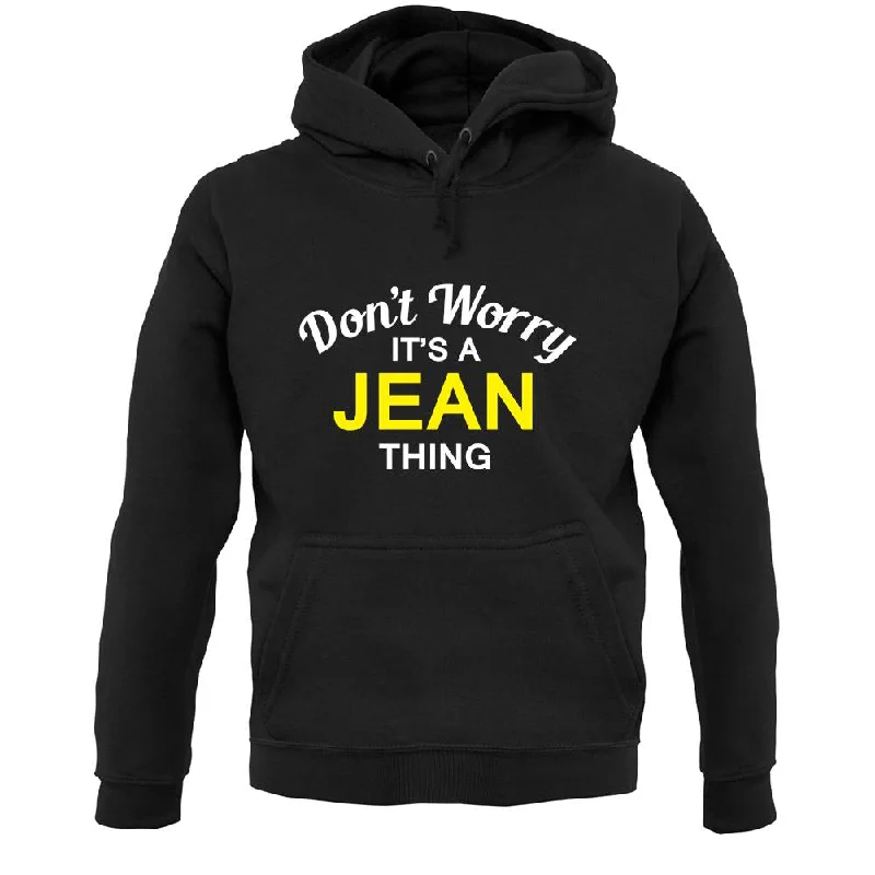 Don't Worry It's a JEAN Thing! Unisex Hoodie Hoodie with Color Block Contrast Stylish Don't Worry It's a JEAN Thing! Unisex Hoodie Hoodie with Color Block Contrast Stylish