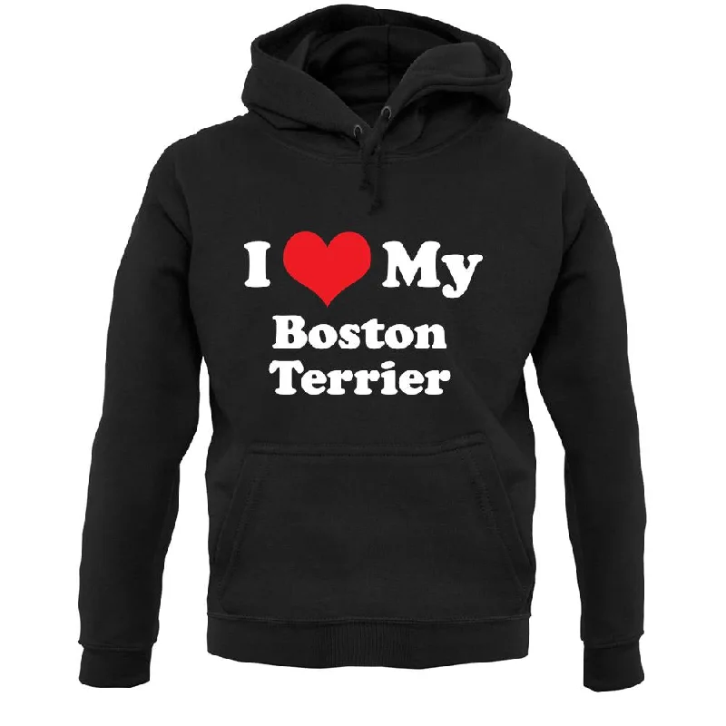 I Love My Boston Terrier Unisex Hoodie Hoodie with Ribbed Hem Stretchable Secure
