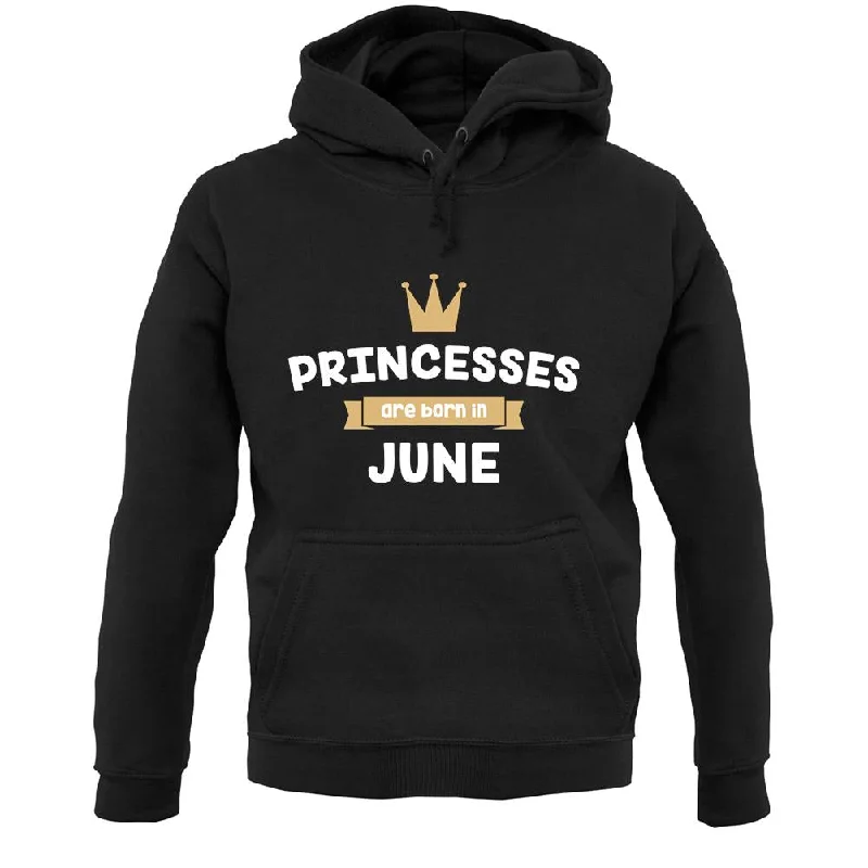 Princesses Are Born In June Unisex Hoodie Hoodie with Double Zipper Versatile Adjustable Princesses Are Born In June Unisex Hoodie Hoodie with Double Zipper Versatile Adjustable
