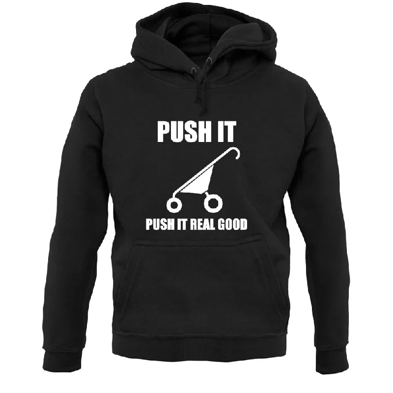 Push It Push It Real Good Unisex Hoodie Hoodie Dress Longline Feminine